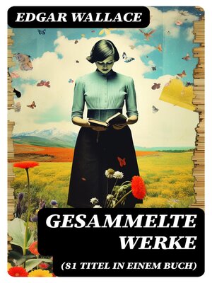 cover image of Gesammelte Werke (81 Titel in einem Buch)